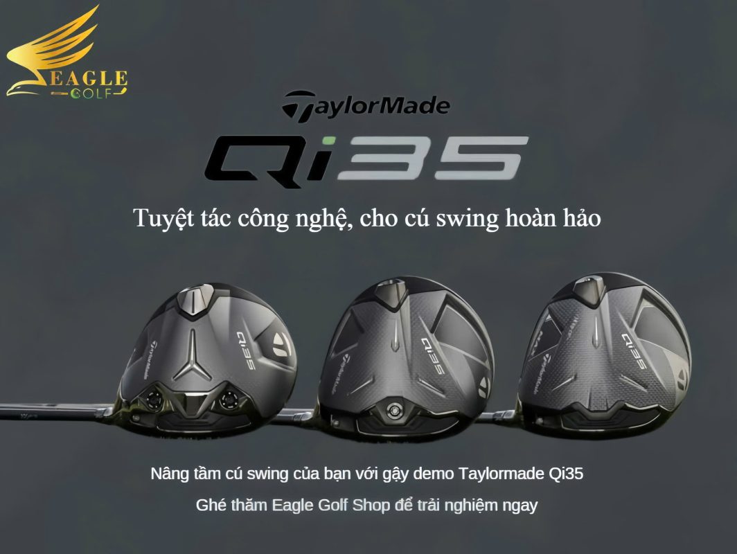 Qi35: Tuyệt tác công nghệ, cho cú swing hoàn hảo!